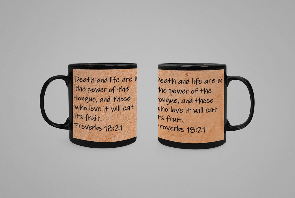 Death and life are in the power of the tongue, and those who love it will eat its fruit.  Proverbs 18:21