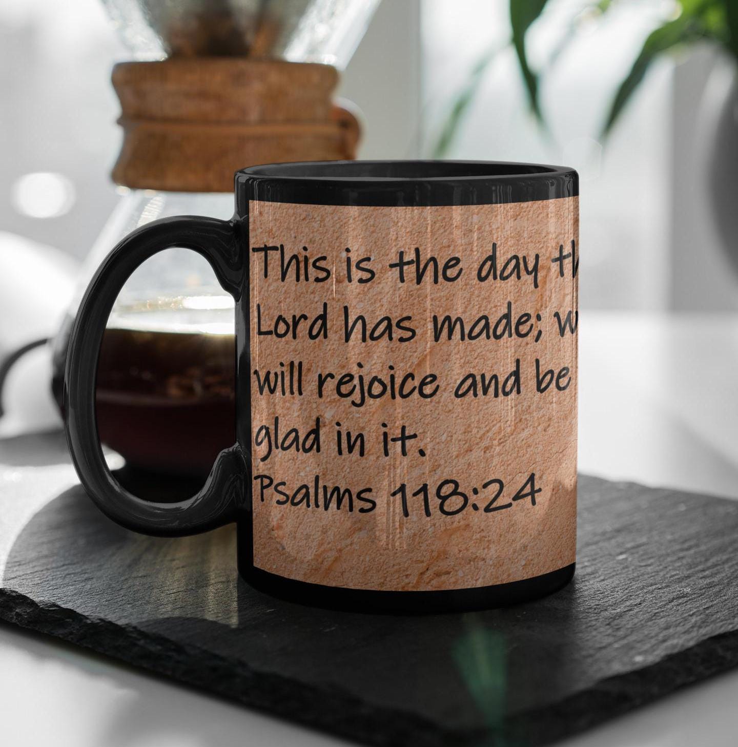 This is the day the Lord has made; we will rejoice and be glad in it.  Psalms 118:24