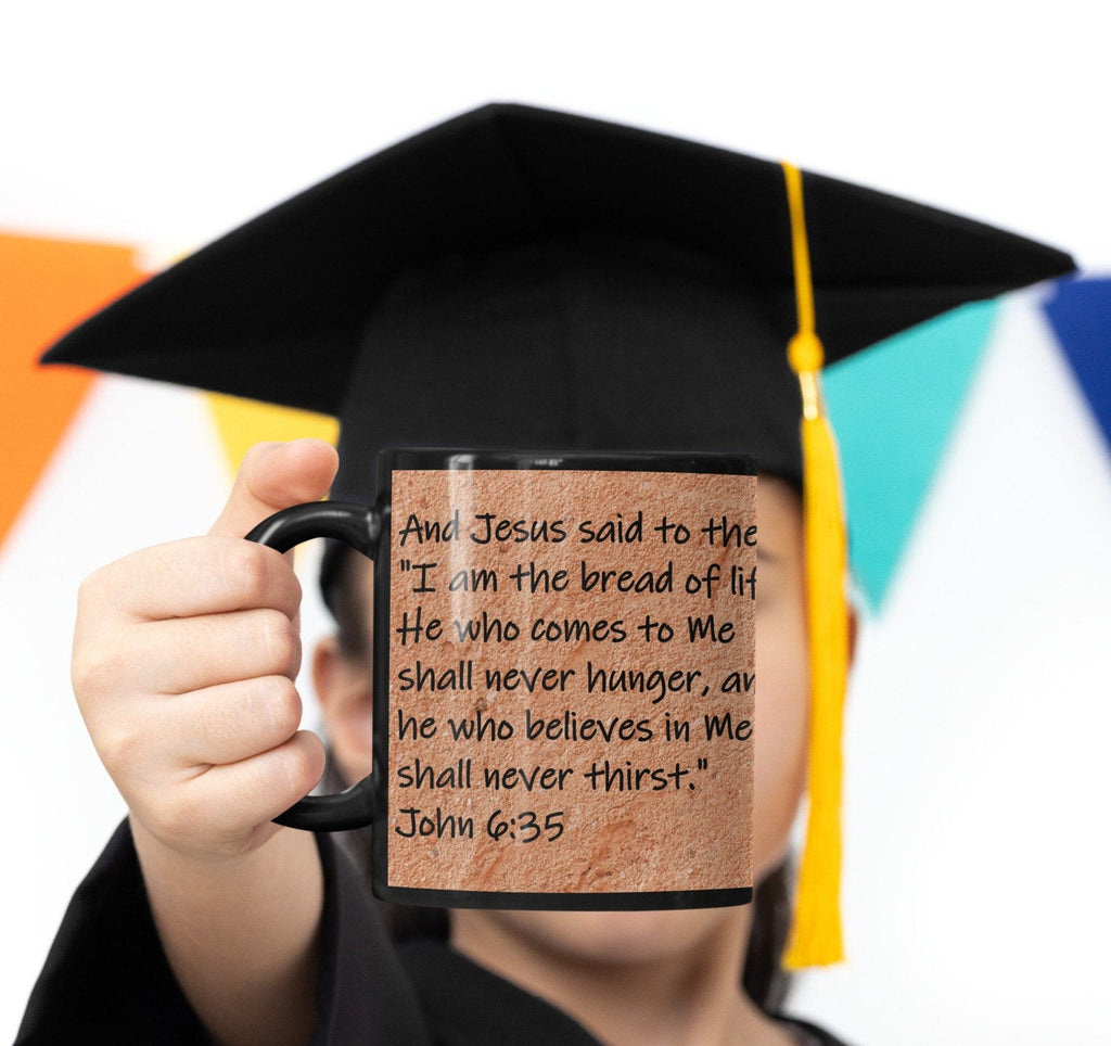 And Jesus said to them, "I am the bread of life.  He who comes to Me shall never hunger, and he who believes..John 6:35