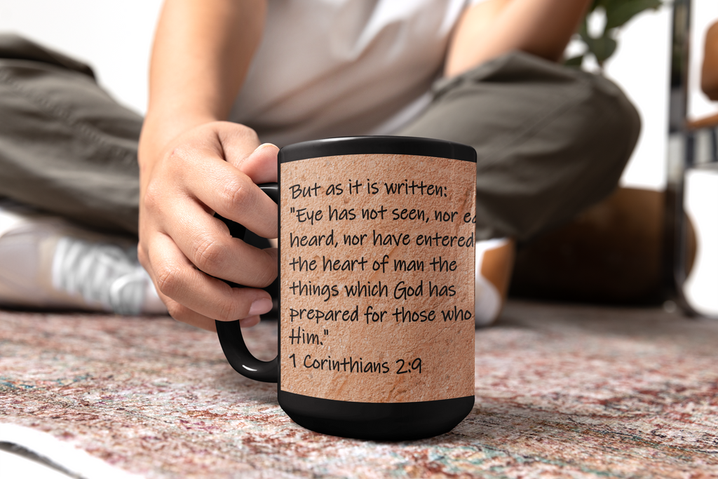 But as it is written; "Eye has not seen, nor ear heard, nor have entered into the heart of man the things which God has prepared for those who love Him."  1 Corinthians 2:9