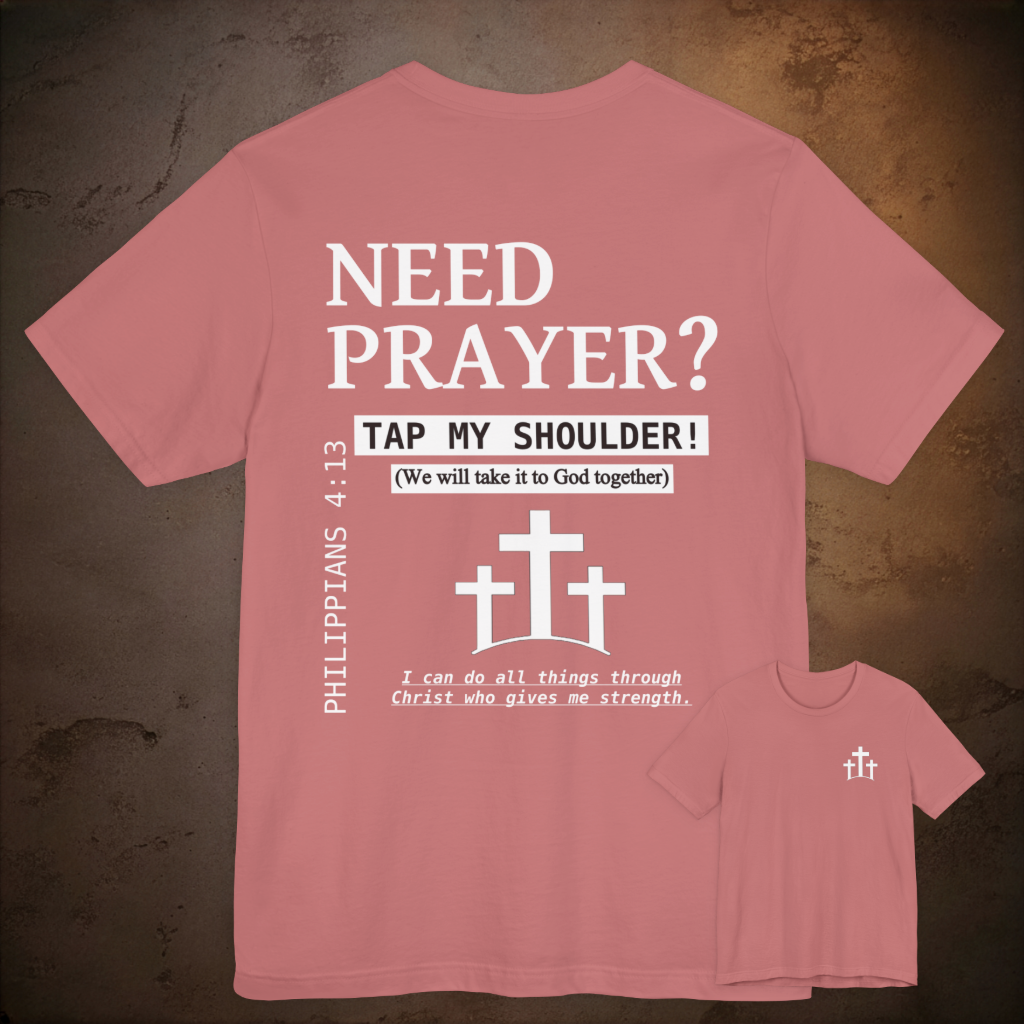 Need Prayer?  Tap My Shoulder.