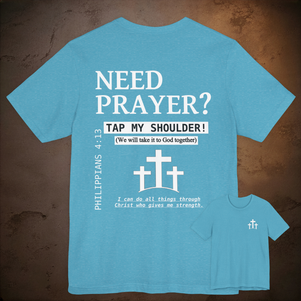 Need Prayer?  Tap My Shoulder.