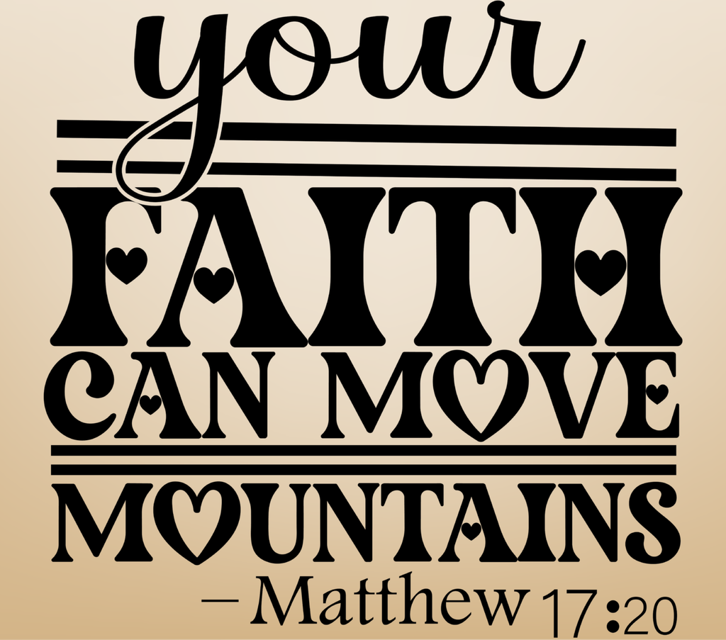 Your Faith Can Move Mountains 20oz Tumbler - Matthew 17:20