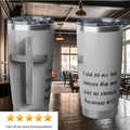I can do all things 20oz Tumbler - Philippians 4:13