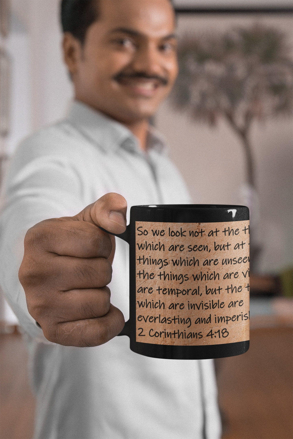 So we look not at the things which are seen, but at the things which are unseen; for the things which are visible are temporal, but the things which are invisible are everlasting and imperishable.  2 Corinthians 4:18