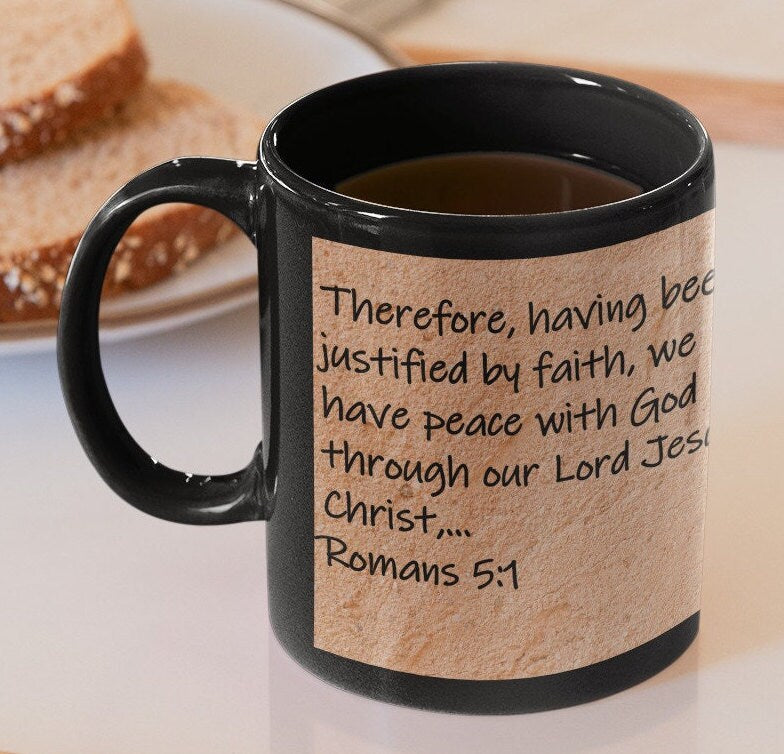 Therefore, having been justified by faith, we have peace with God through our Lord Jesus Christ,... Romans 5:1