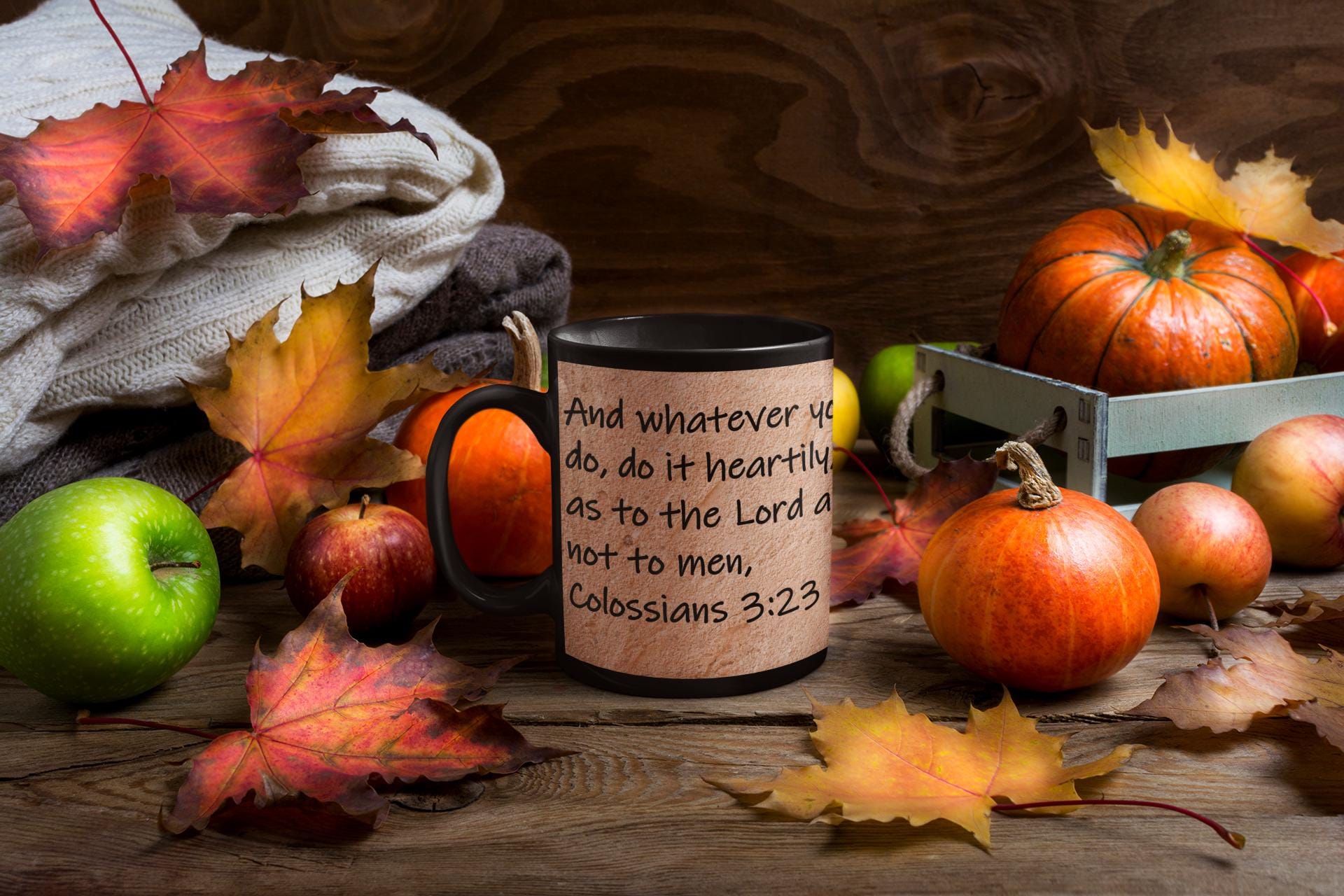 And whatever you do, do it heartily, as to the Lord and not to men,  Colossians 3:23