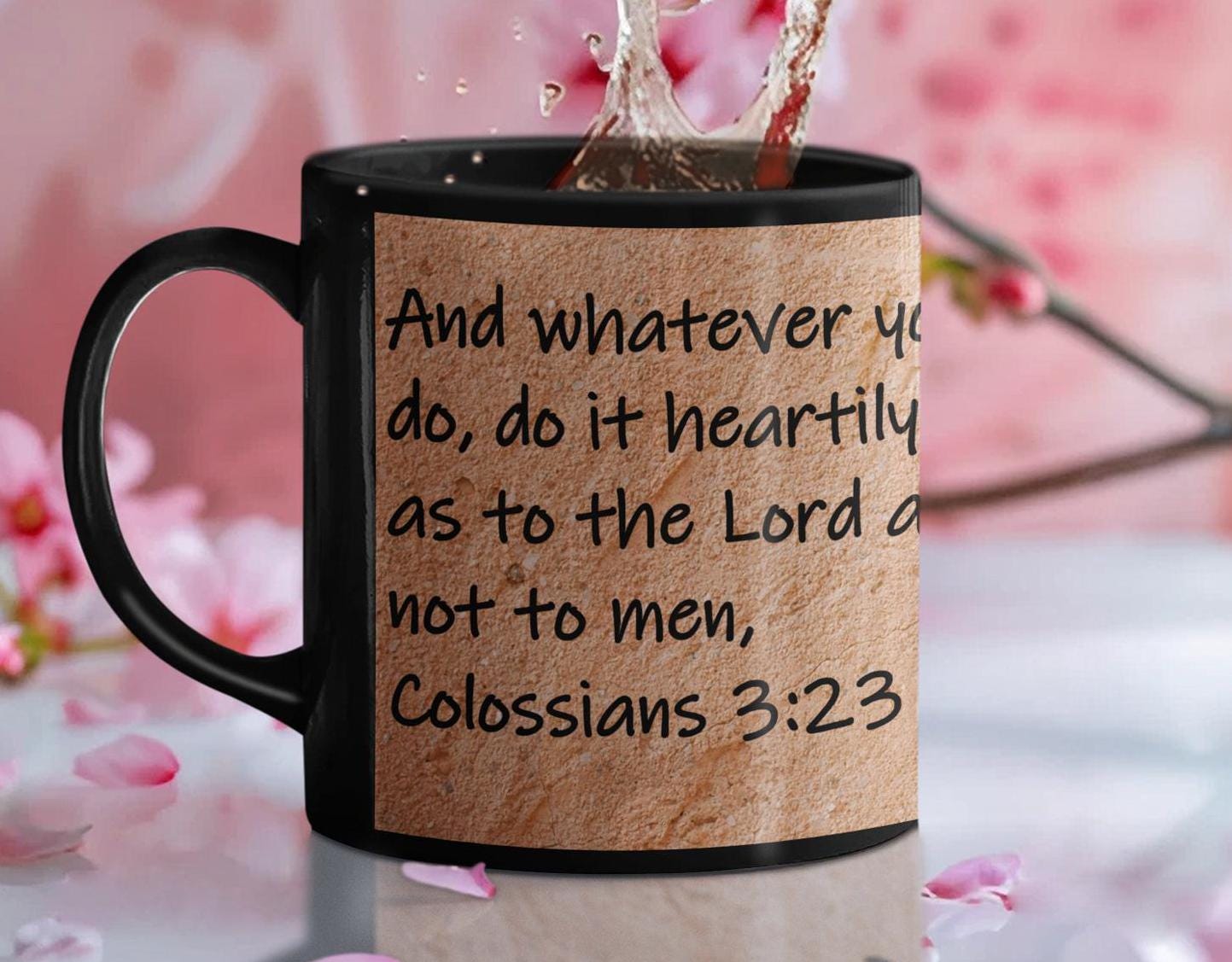 And whatever you do, do it heartily, as to the Lord and not to men,  Colossians 3:23
