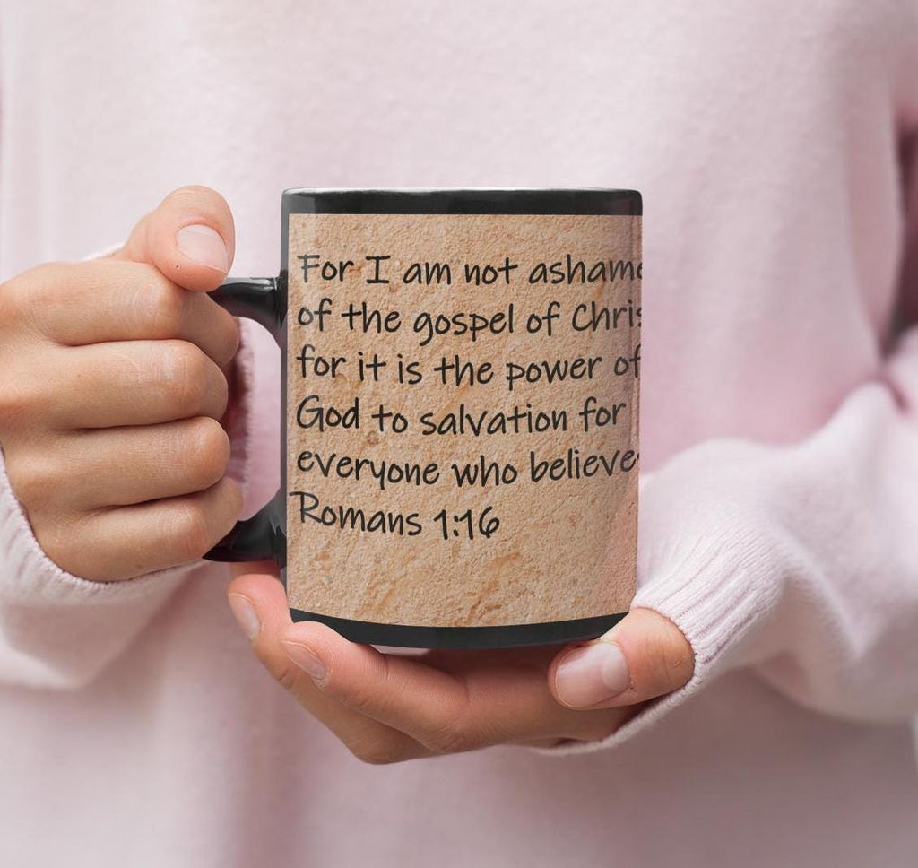 For I am not ashamed of the gospel of Christ, for it is the power of God to salvation for everyone who believes,  Romans 1:16