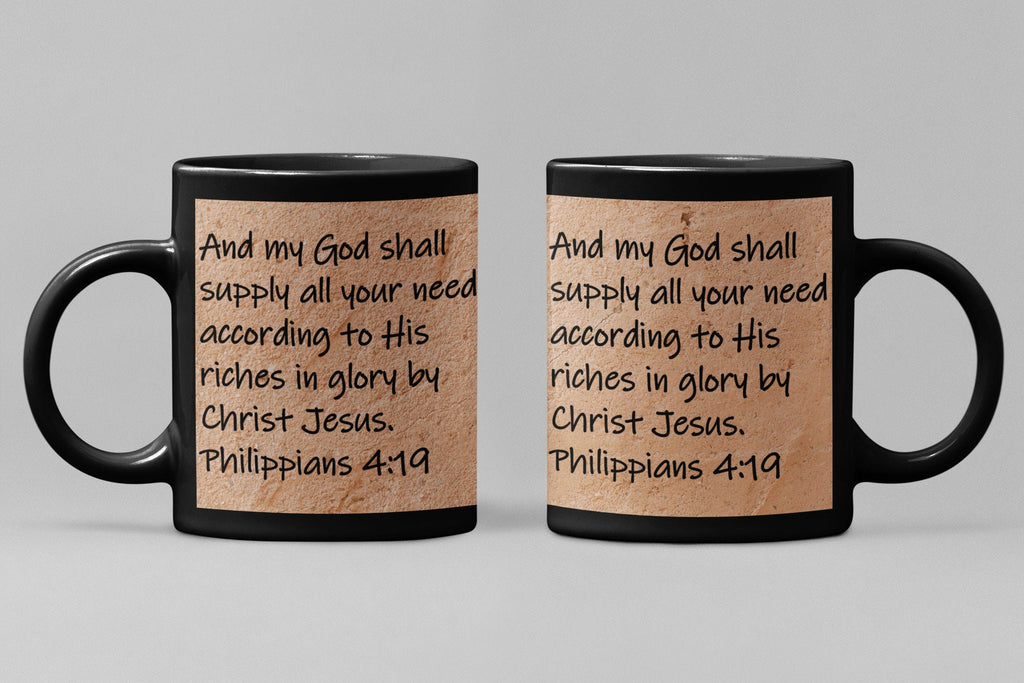 And my God shall supply all your need according to His riches in glory by Christ Jesus.  Philippians 4.19