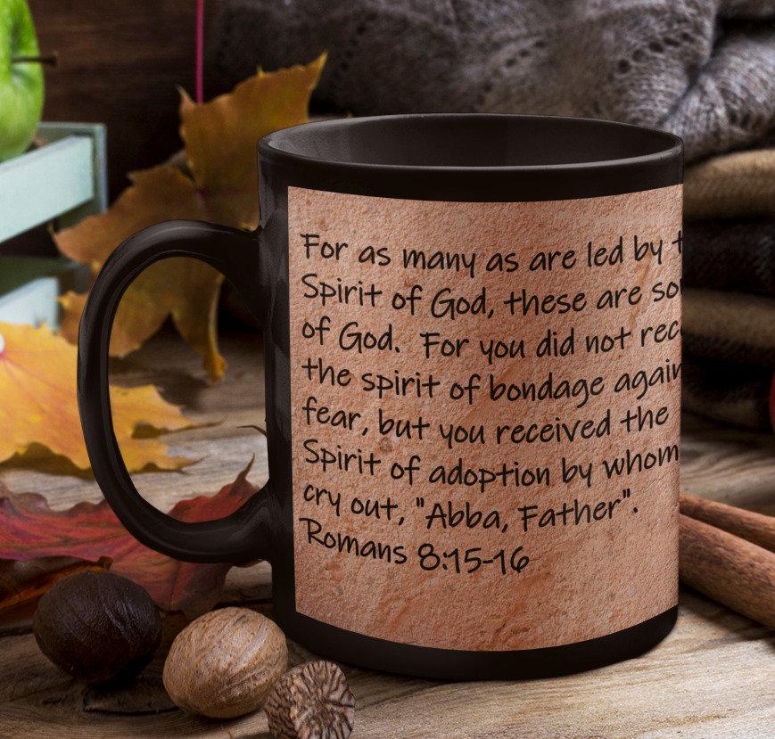 For as many as are led by the Spirit of God, these are sons of God.  For you did not receive the spirit of bondage again to...Romans 8:15-16