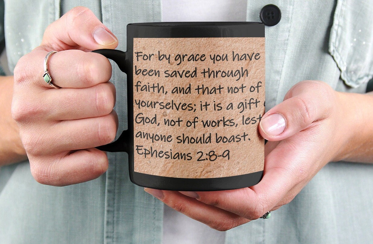 For by grace you have been saved through faith, and that not of yourselves; it is a gift of God, not of works, lest anyone should boast.  Ephesians 2:8-9