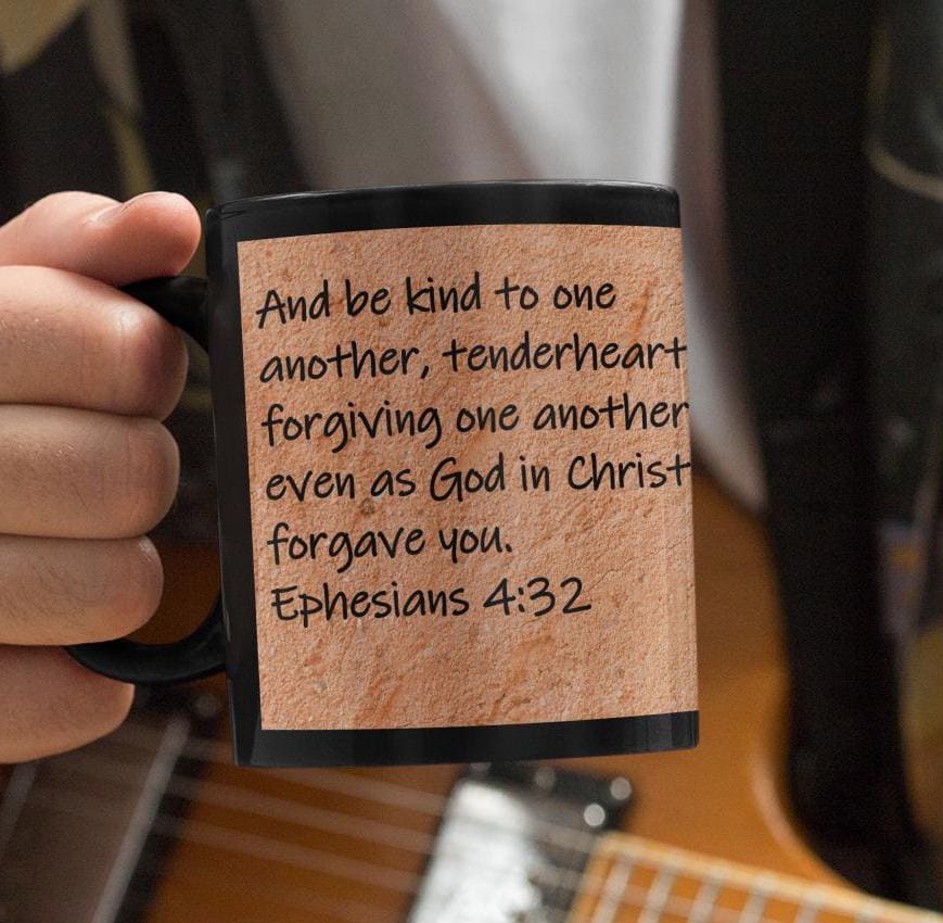 And be kind to one another, tenderhearted, forgiving one another, even as God in Christ forgave you.  Ephesians 4:32