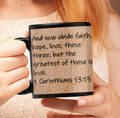 And now abide faith, hope, love, these three; but the greatest of these is love.  1 Corinthians 13:13