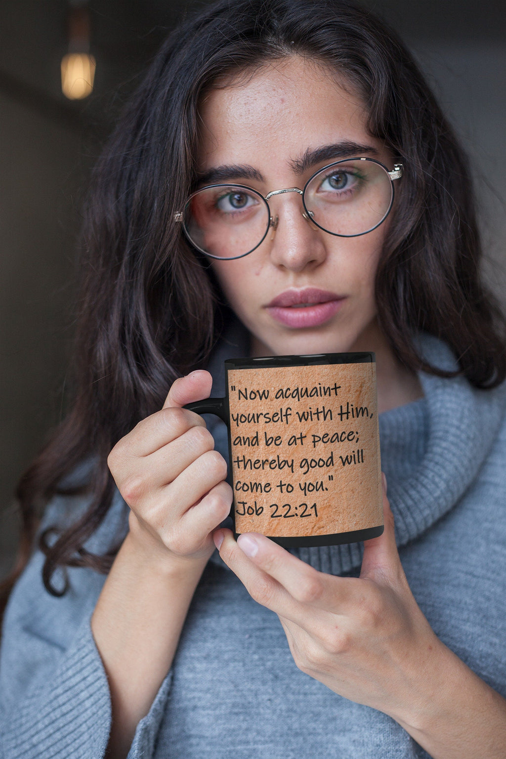 Now acquaint yourself with Him, and be at peace; thereby good will come to you."  Job 22:21