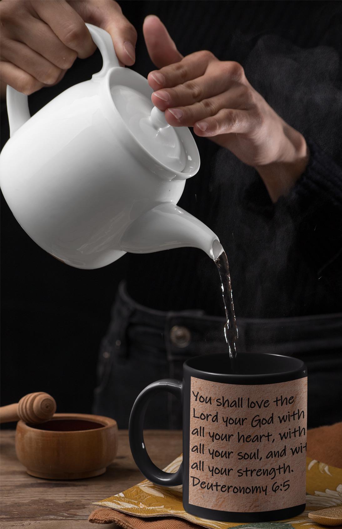 You shall love the Lord your God with all your heart, with all your soul, and with all your strength.  Deuteronomy 6:5