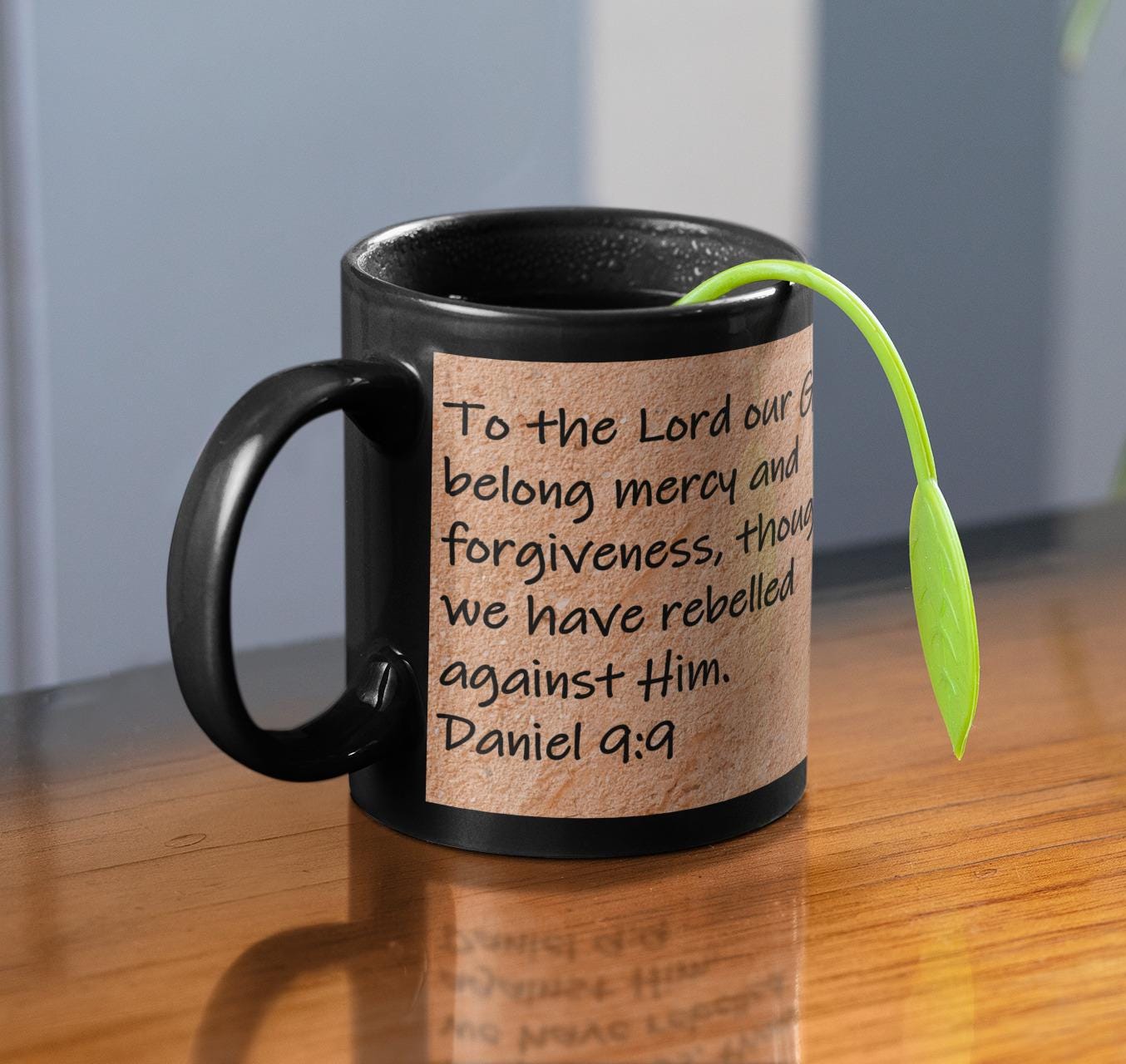 To the Lord our God belong mercy and forgiveness, though we have rebelled against Him.  Daniel 9:9