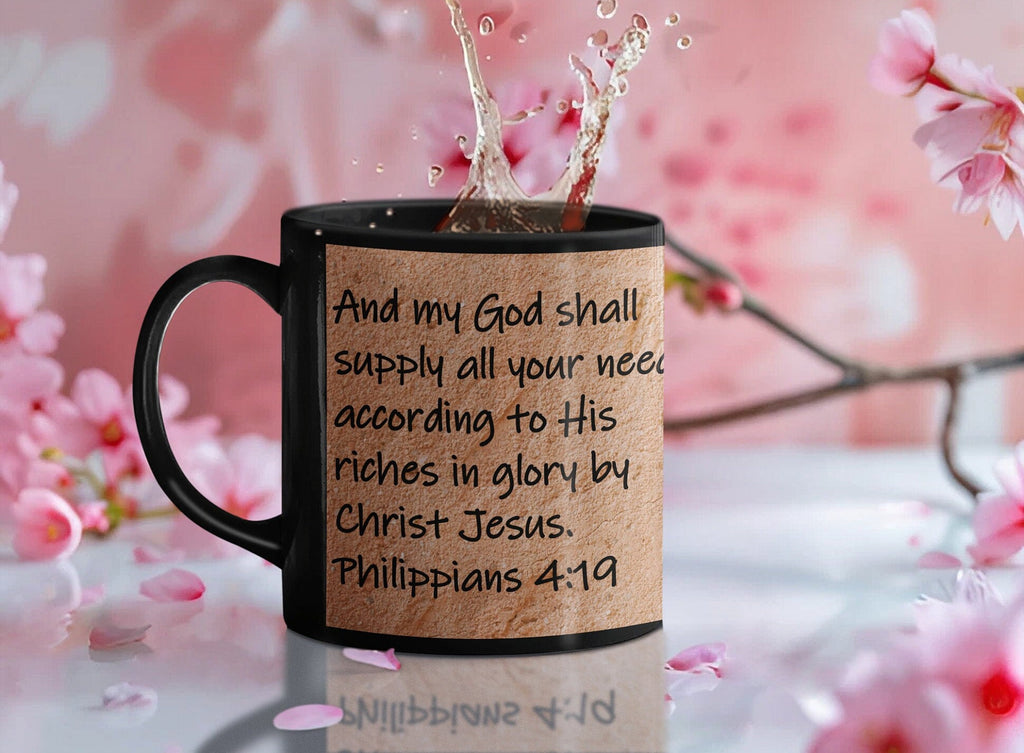 And my God shall supply all your need according to His riches in glory by Christ Jesus.  Philippians 4.19