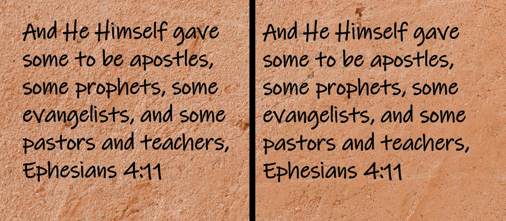 And He Himself gave some to be apostles, some prophets, some evangelists, and some pastors and teachers,  Ephesians 4:11