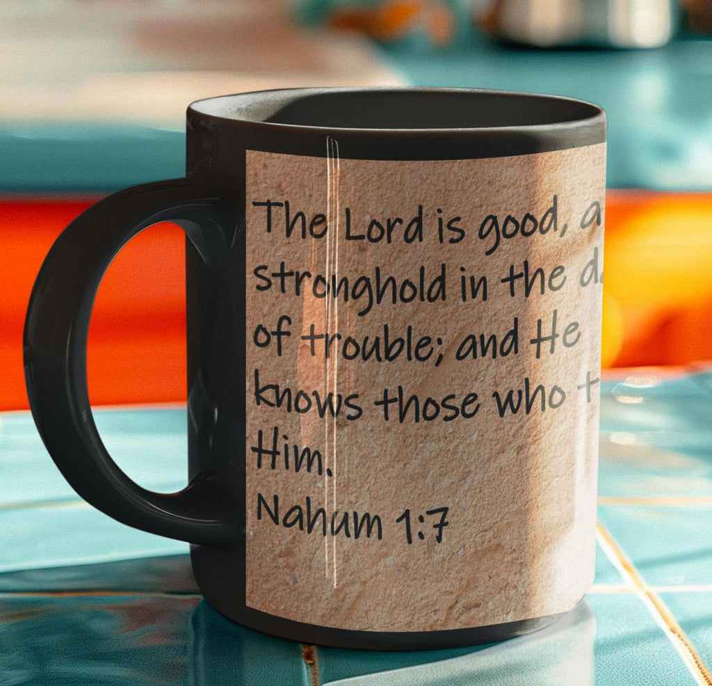 The Lord is good, a stronghold in the day of trouble; and He knows those who trust Him.  Nahum 1:7