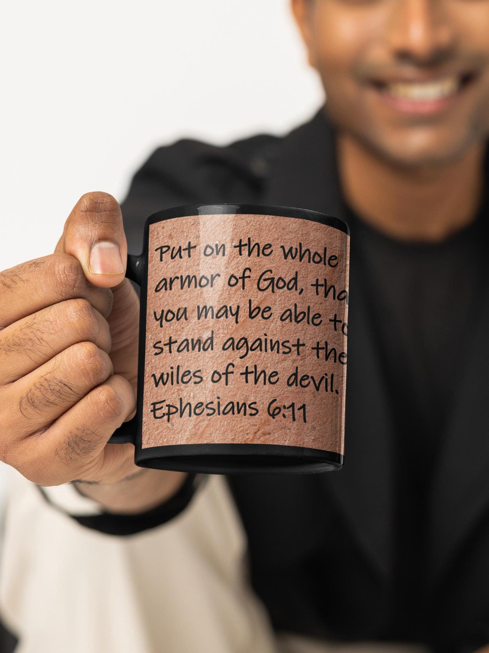 Put on the whole armor of God, that you may be able to stand against the wiles of the devil.  Ephesians 6:11