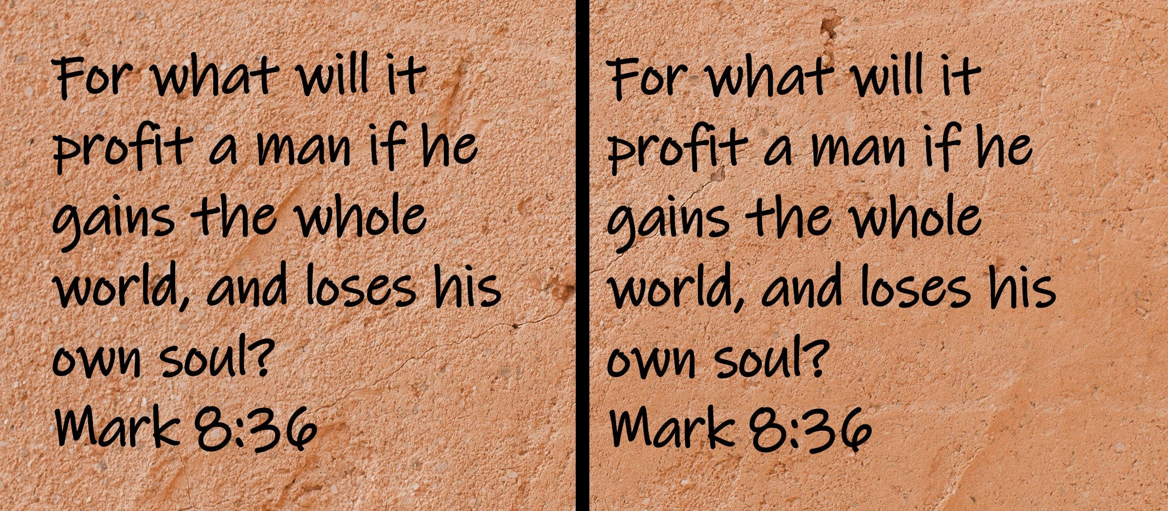 For what will it profit a man if he gains the whole world, but loses his own soul?  Mark 8:36