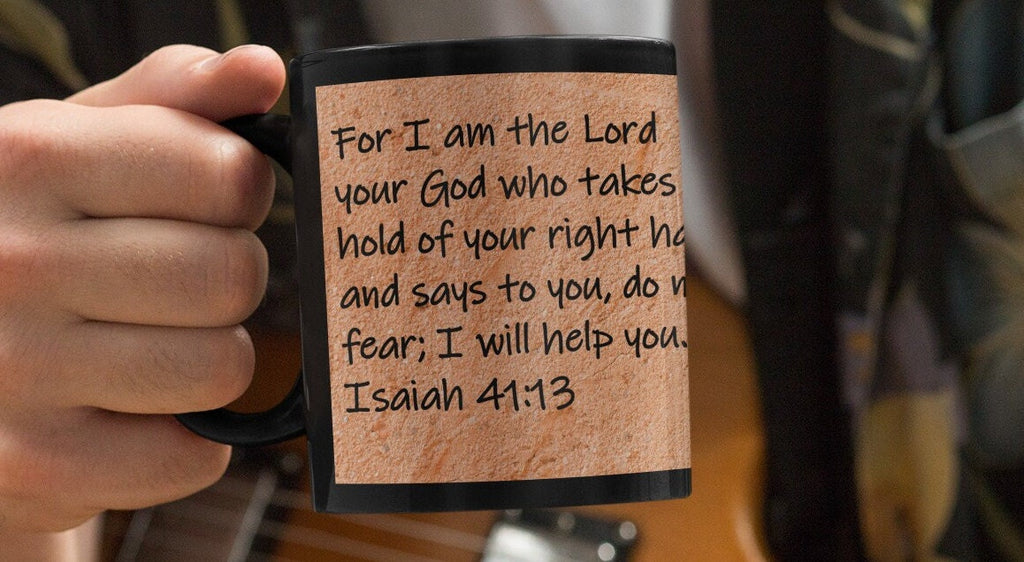 For I am the Lord your God who takes hold of your right hand and says to you, do not fear; I will help you.  Isaiah 41:13