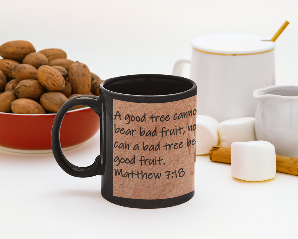 A good tree cannot bear bad fruit, nor can a bad tree bear good fruit.  Matthew 7:18