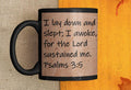 I lay down and slept; I awoke, for the Lord sustained me.  Psalms 3:5