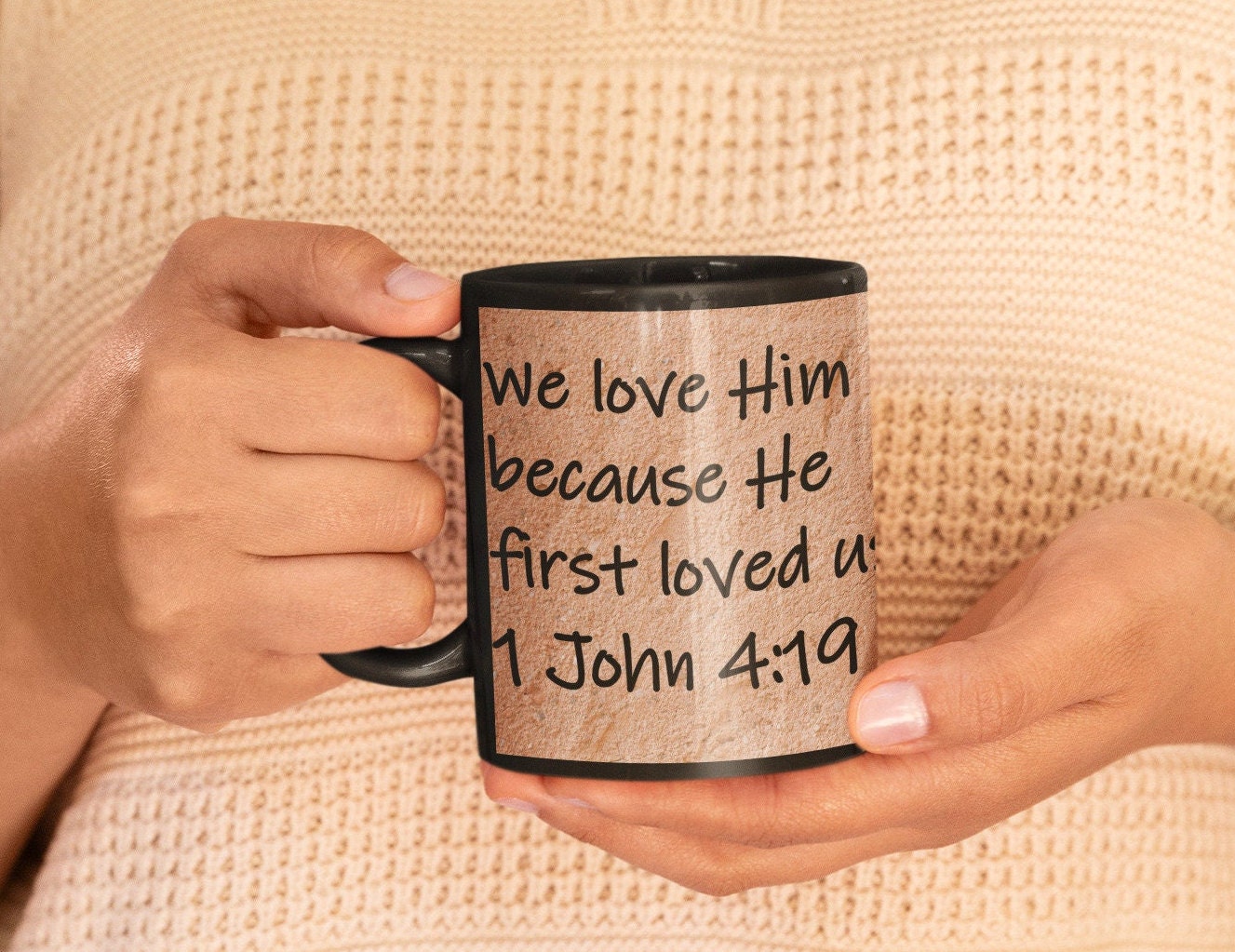 We love Him because He first loved us. 1 John 4:19
