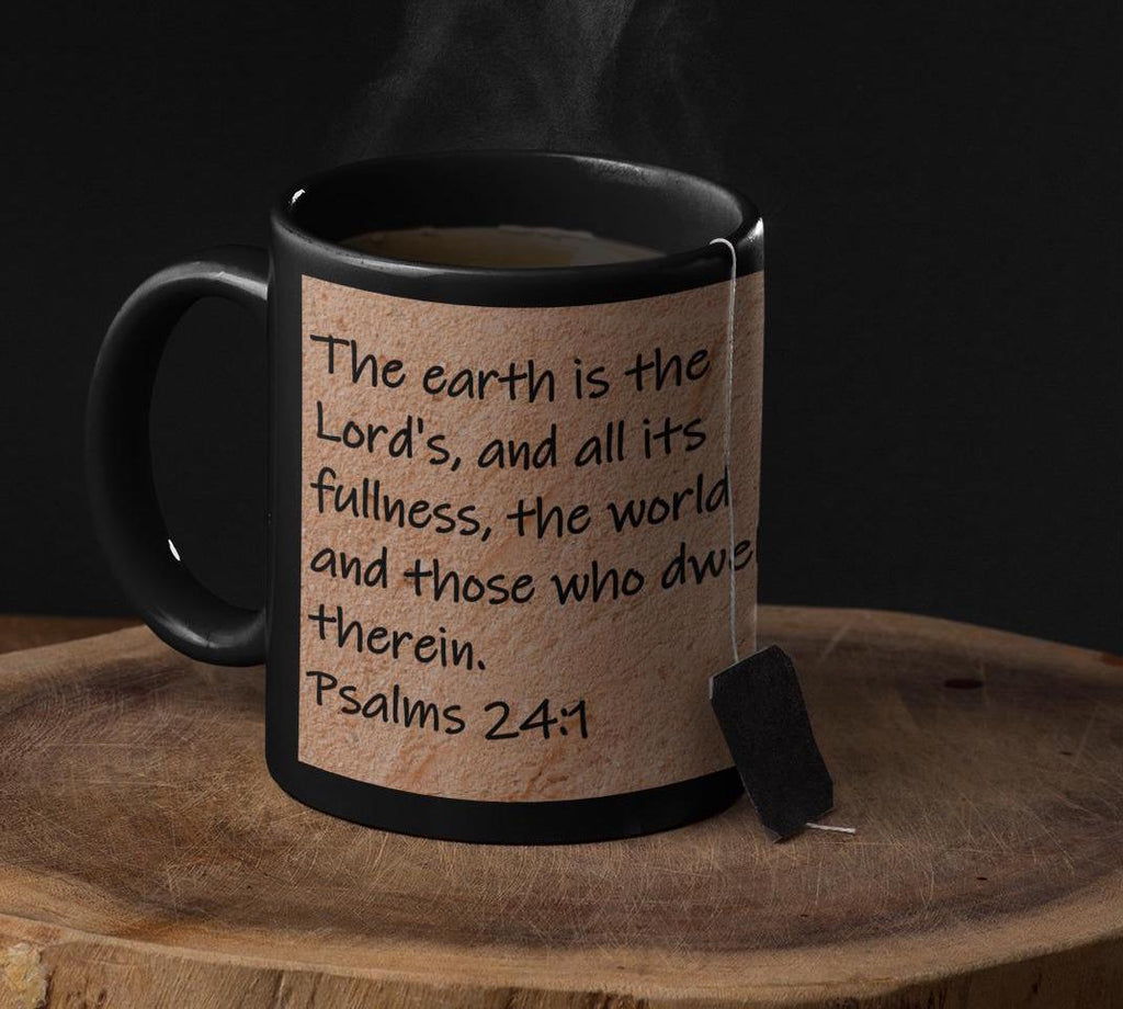 The earth is the Lord's, and all its fullness, the world and those who dwell therein.  Psalms 24:1
